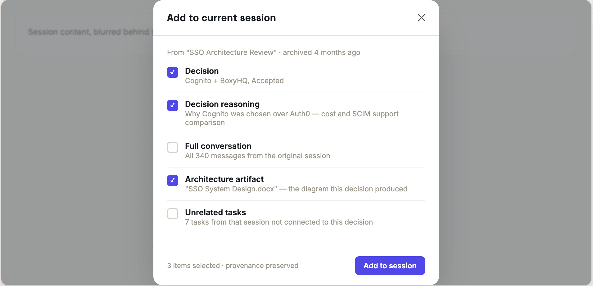 The Add to current session dialog — selectively pulling a decision, its reasoning, and an artifact from an archived session, with provenance preserved